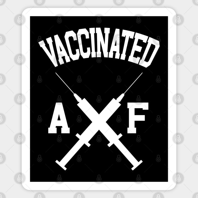 Vaccinated AF Sticker by MZeeDesigns